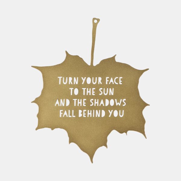 Metal Maple Leaf Ornament, Turn your Face Quote