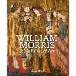 William Morris and his Palace of Art